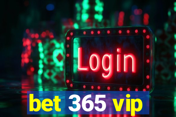 bet 365 vip